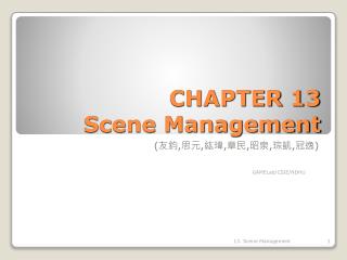 CHAPTER 13 Scene Management