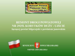 REMONT DROGI POWIATOWEJ NR 2925L KORYTKÓW DUŻY - UJŚCIE