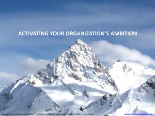 ACTIVATING YOUR ORGANIZATION’S AMBITION