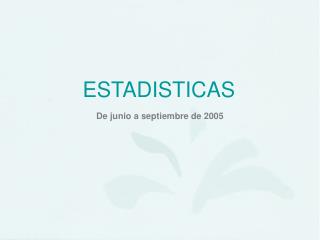 ESTADISTICAS