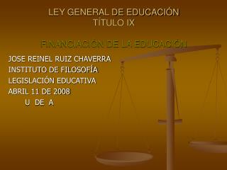 LEY GENERAL DE EDUCACIÓN TÍTULO IX FINANCIACIÓN DE LA EDUCACIÓN