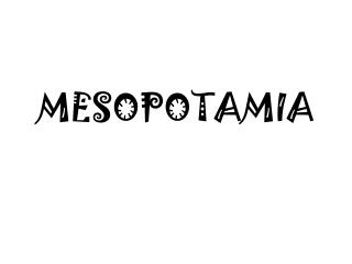 MESOPOTAMIA