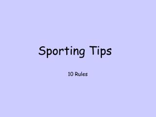 Sporting Tips