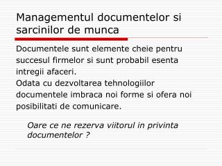 Managementul documentelor si sarcinilor de munca
