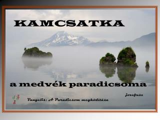 KAMCSATKA