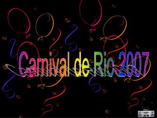 Carnival de Rio 2007