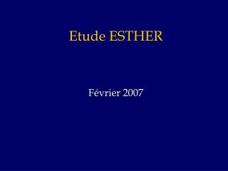 Etude ESTHER