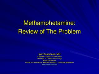Methamphetamine: Review of The Problem