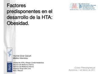 Factores predisponentes en el desarrollo de la HTA: Obesidad.