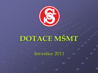 DOTACE MŠMT