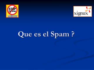 Que es el Spam ?