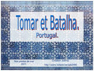 Tomar et Batalha.