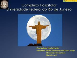 Complexo Hospitalar Universidade Federal do Rio de Janeiro