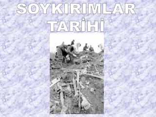 SOYKIRIMLAR TARİHİ