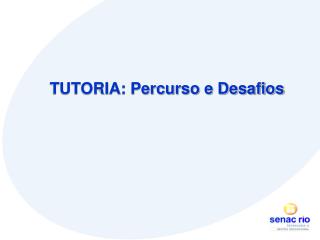 TUTORIA: Percurso e Desafios