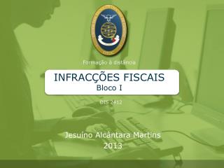 INFRACÇÕES FISCAIS Bloco I