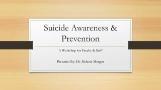 Suicide Awareness &amp; Prevention