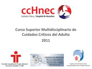 Curso Superior Multidisciplinario de Cuidados Críticos del Adulto 2011