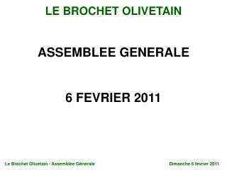 ASSEMBLEE GENERALE 6 FEVRIER 2011
