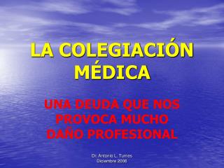 LA COLEGIACIÓN MÉDICA