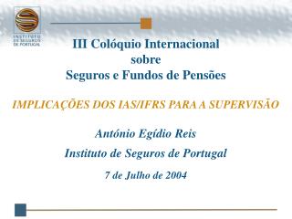 III Colóquio Internacional sobre Seguros e Fundos de Pensões