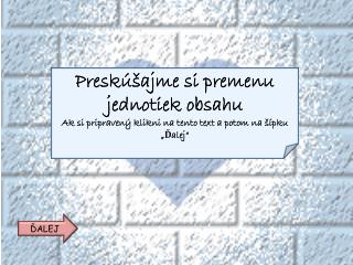 Preskúšajme si premenu jednotiek obsahu