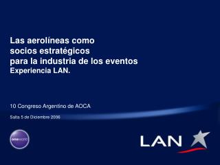 Las aerolíneas como socios estratégicos para la industria de los eventos Experiencia LAN.