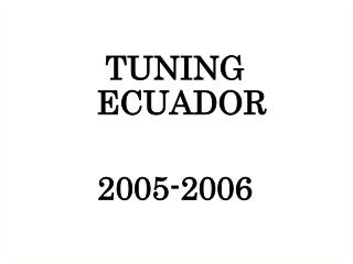 TUNING ECUADOR 2005-2006