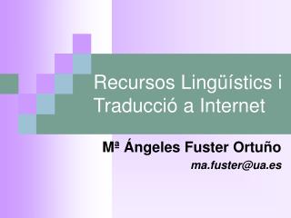 Recursos Lingüístics i Traducció a Internet