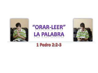 “ORAR-LEER” LA PALABRA