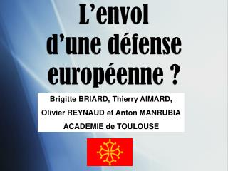 L’envol d’une défense européenne ?