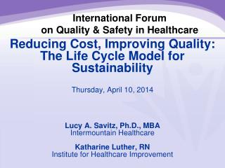 International Forum on Quality &amp; Safety in Healthcare