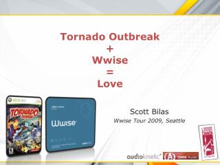 Tornado Outbreak + Wwise = Love