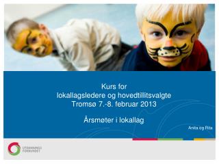 Kurs for lokallagsledere og hovedtillitsvalgte Tromsø 7.-8. februar 2013