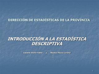 DIRECCIÓN DE ESTADÍSTICAS DE LA PROVINCIA