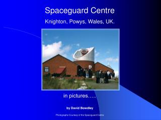Spaceguard Centre Knighton, Powys, Wales, UK.
