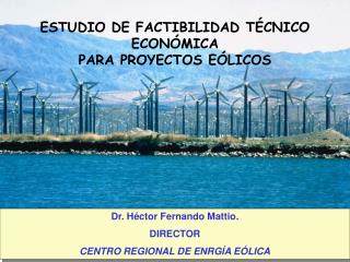 ESTUDIO DE FACTIBILIDAD TÉCNICO ECONÓMICA PARA PROYECTOS EÓLICOS