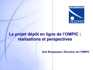 Aziz Bouazzaoui -Directeur de l’OMPIC