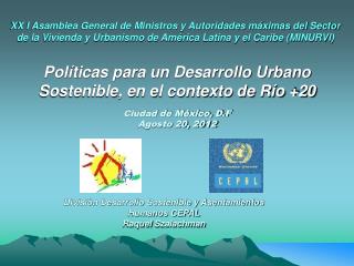 Políticas para un Desarrollo Urbano Sostenible, en el contexto de Río +20