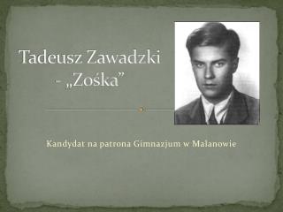Tadeusz Zawadzki - „Zośka”