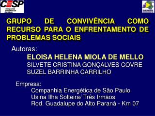 GRUPO DE CONVIVÊNCIA COMO RECURSO PARA O ENFRENTAMENTO DE PROBLEMAS SOCIAIS