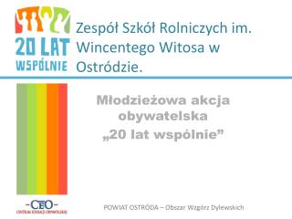 Zespół Szkół Rolniczych im. Wincentego Witosa w Ostródzie.