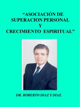 “ASOCIACIÓN DE SUPERACION PERSONAL Y CRECIMIENTO ESPIRITUAL”