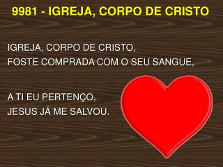 9981 - IGREJA , CORPO DE CRISTO