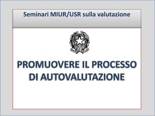 PROMUOVERE IL PROCESSO DI AUTOVALUTAZIONE