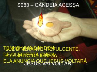 9983 – CANDEIA ACESSA