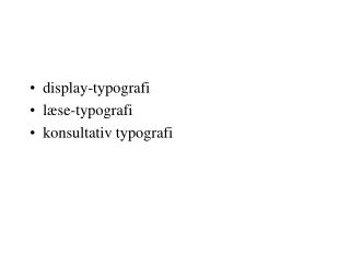 display-typografi læse-typografi konsultativ typografi