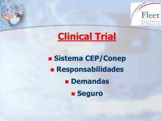 Clinical Trial Sistema CEP/Conep Responsabilidades Demandas Seguro
