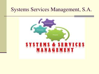Systems Services Management, S.A.