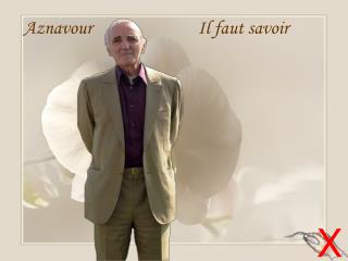 Aznavour Il faut savoir